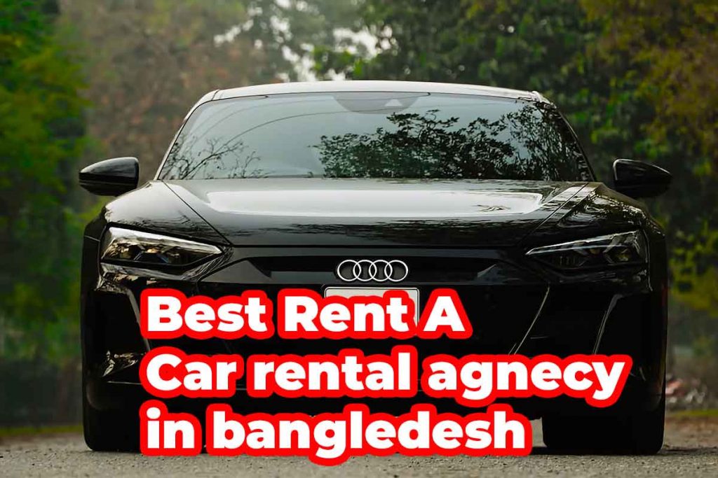 Best Rent A Car rental agency in bangledesh